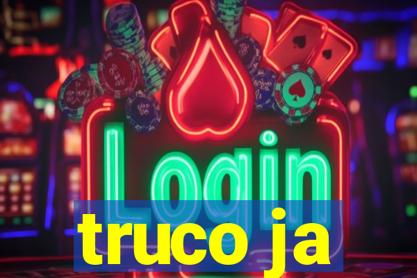 truco ja